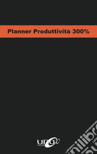 Planner produttività 300%