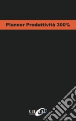 Planner produttività 300% libro