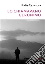 Lo chiamavano Geronimo