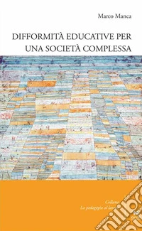 Difformità educative per una società complessa