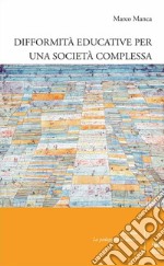 Difformità educative per una società complessa