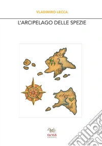 L'arcipelago delle spezie libro