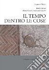 Il tempo dentro le cose libro