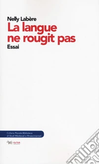 La langue ne rougit pas. Essai