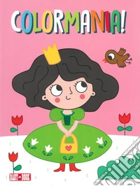 Principesse. Colormania