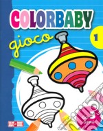 Gioco. Colorbaby. Vol. 1 libro