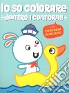 Io so colorare dentro i contorni. Paperella libro