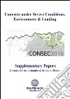 Concrete under severe conditions, encironment & loading. CONSEC 2016 libro