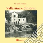 Vallassina e dintorni. Ediz. illustrata libro