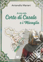 Le terre della Corte di Casale e i Missaglia libro