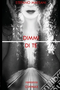 Dimmi di te