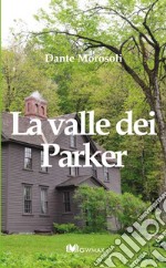 La valle dei Parker libro