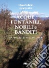 Acque, fontanili, nobili e banditi nella Brianza del XVI e XVII secolo libro