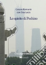 Lo spirito di Pechino libro