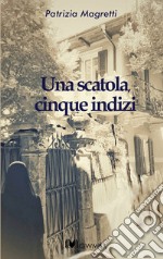 Una scatola, cinque indizi