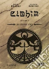 Il principio. Elohim. Vol. 2 libro