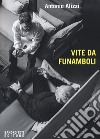 Vite da funamboli libro