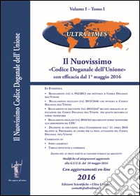 Il nuovissimo «codice doganale dell'Unione». L'accesso al «mercato globale» inizia in dogana