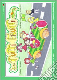 La fureur des fibres. Les tutti frutti. Ediz. multilingue libro