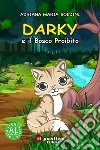 Darky e il Bosco Proibito libro