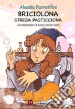 Briciolona strega pasticciona