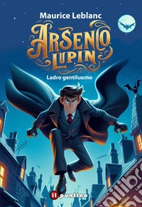 Arsenio Lupin. Ladro gentiluomo libro