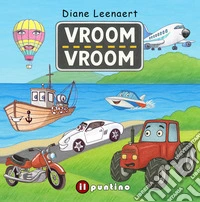 Vroom Vroom. Ediz. a colori