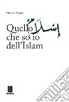 Quello che so io dell'islam libro