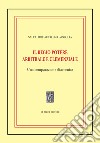 Il regio potere arbitrale e clemenziale: una comparazione diacronica libro di Aceto di Capriglia Salvatore