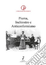 Piuma, inchiostro e anticonformismo libro