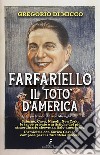 Farfariello il Totò d'America. Nuova ediz. libro