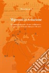 Migranti in redazione. Il giornale «alchimondo» e la voce dei dimenticati. Un granello di sabbia nel congegno della paura. libro