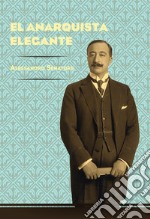 El anarquista elegante