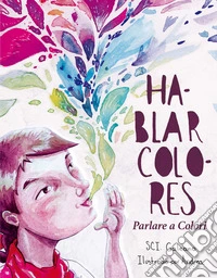 Hablar colores. Parlare a colori libro