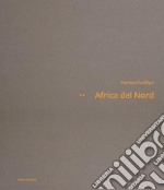 Africa del Nord. Ediz. italiana e inglese libro