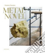 Metal Novel. Ediz. italiana e inglese