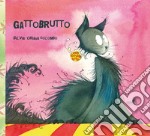 Gattobrutto. Ediz. a colori