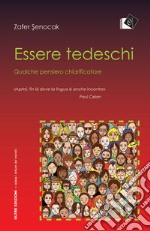 Essere tedeschi. Qualche pensiero chiarificatore libro