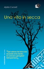 Una vita in secca libro