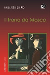 Il treno da Mosca libro