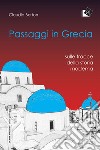 Passaggi in Grecia. Sulle tracce della storia moderna libro