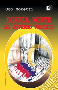 Doppia morte al Governo Vecchio