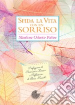 Sfida la vita con un sorriso