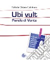 Ubi vult. Parole di vento libro