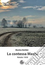 La contessa Masha. Natale 1858 libro