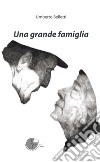 Una grande famiglia libro di Belletti Umberto