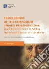 Proceedings of the symposium. «Updates in pathobiology: causality and chance in ageing, age-related diseases and longevity» (Palermo, 24 marzo 2017) libro