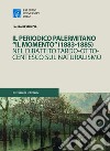 Il periodico palermitano «Il Momento» (1883-1885) nel dibattito tardo-ottocentesco sul naturalismo libro di Restuccia Laura