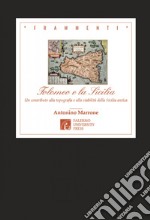 Tolomeo e la Sicilia. Un contributo alla topografia e alla viabilità della Sicilia antica. Nuova ediz. libro