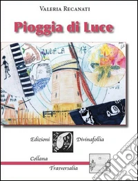 Pioggia di luce libro